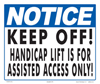 45-027 - Notice Keep Off Lift Sign
