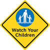 45-240 - Watch Your Children Sign,